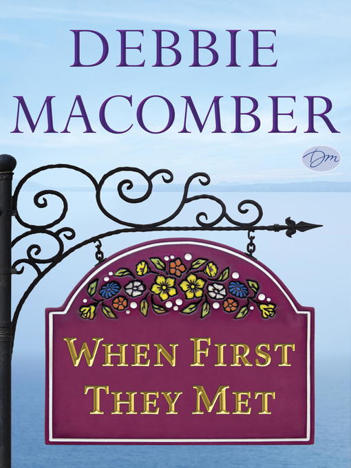 Title details for When First They Met by Debbie Macomber - Available
